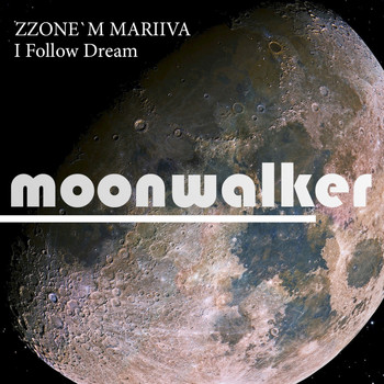 Zzone'm Mariiva - I Follow Dream