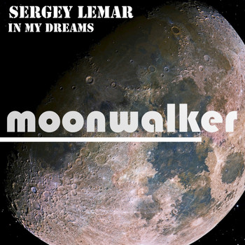 Sergey Lemar - In My Dreams