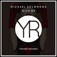 Michael Solomons - Give Me