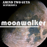 Amind Two Guys - Supernova (Club Mix)