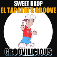 Sweet Drop - El Tapatio's Groove