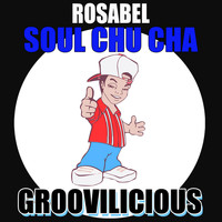 Rosabel - Soul Chu Cha