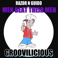 Razor N Guido - Men Beat Their Men