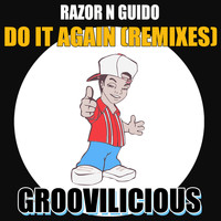 Razor N Guido - Do It Again (Jonathon Tedesco Remixes)