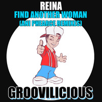 Reina - Find Another Woman (Ani Phearce Remixes)