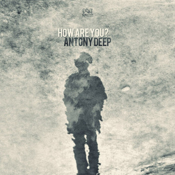 Antony Deep - How Are You?
