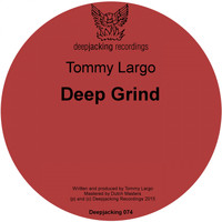 Tommy Largo - Deep Grind