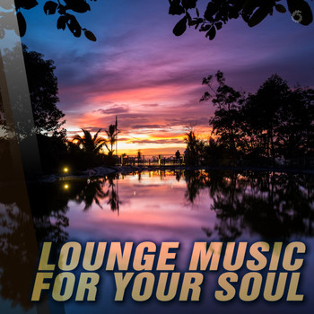 Various Artists - Lounge Music For Your Soul