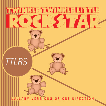 Twinkle Twinkle Little Rock Star - Lullaby Versions of One Direction