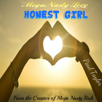 Paul Taylor - Mega Nasty Love: Honest Girl