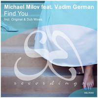 Michael Milov feat. Vadim German - Find You