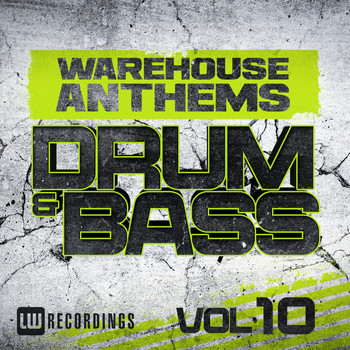 Various Artists - Warehouse Anthems: Drum & Bass, Vol. 10