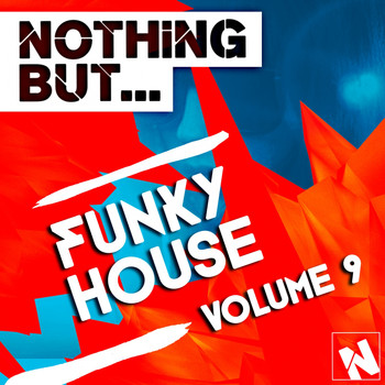 Various Artists - Nothing But... Funky House, Vol. 9