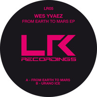 Wes Yvaez - From Earth To Mars EP