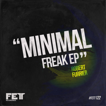 Robert Furrier - Minimal Freak EP