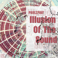 Paul2Paul - Illusion Of The Sound