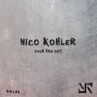 Nico Kohler - Over And Out