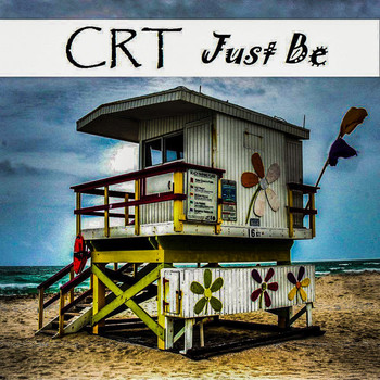CRT - Just Be