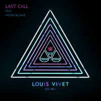 Louis Vivet feat. Mister Blonde - Last Call (Radio Mix)