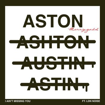 Aston Merrygold - I Ain't Missing You (feat. LDN Noise)