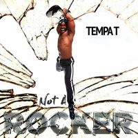 Tempa T - Not A Rocker