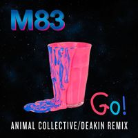 M83 - Go (feat. Mai Lan) (Animal Collective/Deakin Remix)