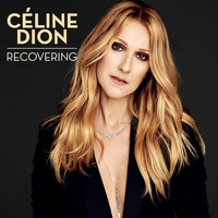 Céline Dion - Recovering