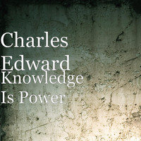 Charles Edward - Knowledge Is Power