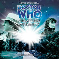Doctor Who - Main Range 44: Creatures of Beauty (Unabridged)