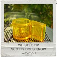 Scotty Does Know - Whistle Tip