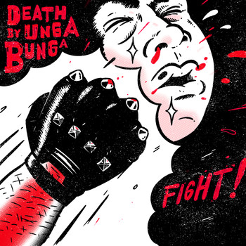 Death By Unga Bunga - Fight! EP
