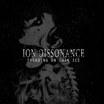 Ion Dissonance - Treading on Thin Ice