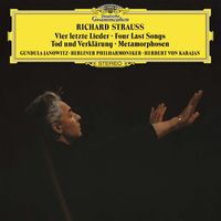 Gundula Janowitz, Berliner Philharmoniker, Herbert von Karajan - Strauss, R.: Four Last Songs; Orchestral Works