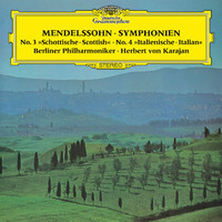 Berliner Philharmoniker, Herbert von Karajan - Mendelssohn: Symphonies Nos. 3 & 4