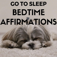 Dy - Go to Sleep Bedtime Affirmations