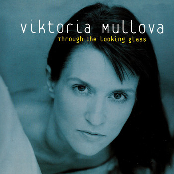 Viktoria Mullova - Through The Looking Glass