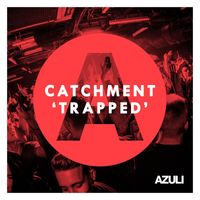Catchment - Trapped (Extended Mix)