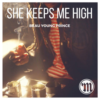 Beau Young Prince - She Keeps Me High