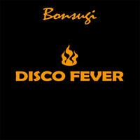 Bonsugi - Disco Fever