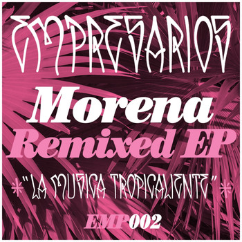 Empresarios - Morena Remixed EP