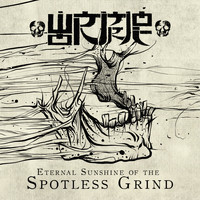 Wormrot - Eternal Sunshine of the Spotless Grind (Explicit)