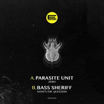 Parasite Unit & Bass Sheriff - Zero / What's The Question