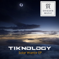 Tiknology - Solar Warrior