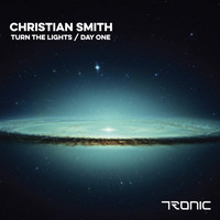 Christian Smith - Turn The Lights / Day One