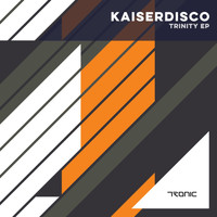 Kaiserdisco - Trinity EP
