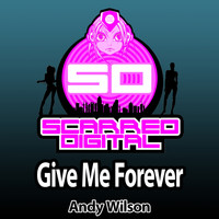 Andy Wilson - Give Me Forever