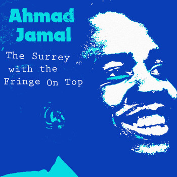 Ahmad Jamal - The Surrey with the Fringe on Top