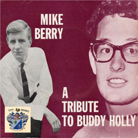 Mike Berry - A Tribute to Buddy Holly