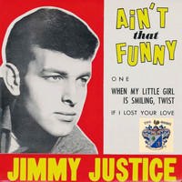 Jimmy Justice - Ain't That Funny