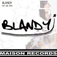 Blandy - Set Me Free